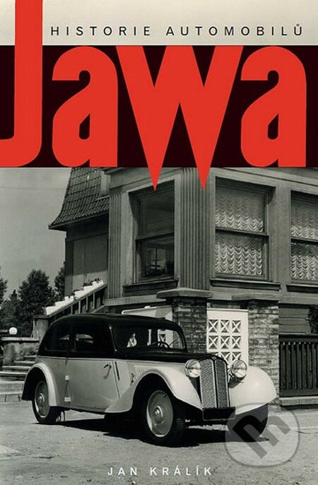 Historie automobilů Jawa - Jan Králík, , 2014
