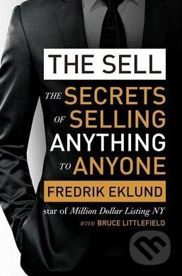 The Sell - Fredrik Eklund, Bruce Littlefield, Piatkus, 2015