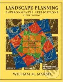 Landscape Planning - William Marsh, John Wiley & Sons, 2010