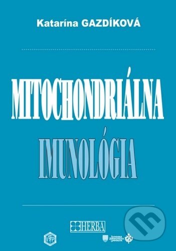 Mitochondriálna imunológia - Katarína Gazdíková, Herba, 2023