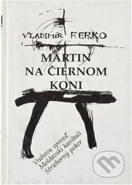 Kniha: Martin na čiernom koni (Vladimír Ferko). , 1992