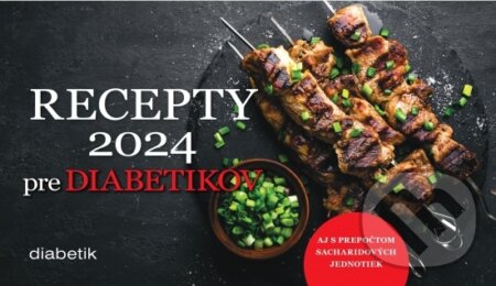 Kalendár Recepty pre diabetikov 2024 (stolový) - Zlatica Beňová, MAFRA Slovakia, 2023