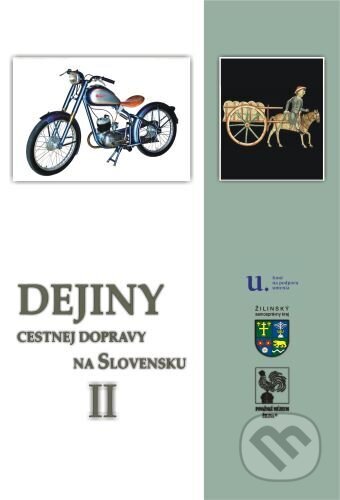 Dejiny cestnej dopravy na Slovensku II - Peter Šimko, Považské múzeum v Žiline, 2017
