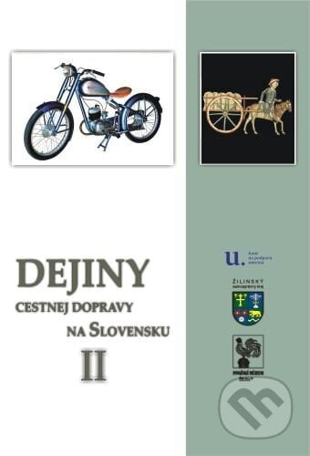 Dejiny cestnej dopravy na Slovensku II - Peter Šimko, Považské múzeum v Žiline, 2017