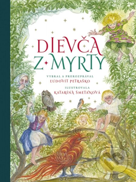 Dievča z myrty - Katarína Smetanová (ilustrátor), Ľudovít Petraško - kniha z kategorie Pohádky