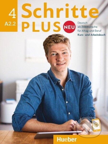 Schritte plus Neu 4. Kursbuch und Arbeitsbuch mit Audios online A2.2 - Silke Hilpert, Max Hueber Verlag