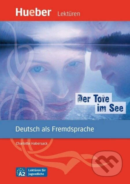 Der Tote im See A2 - Charlotte Habersack, Max Hueber Verlag
