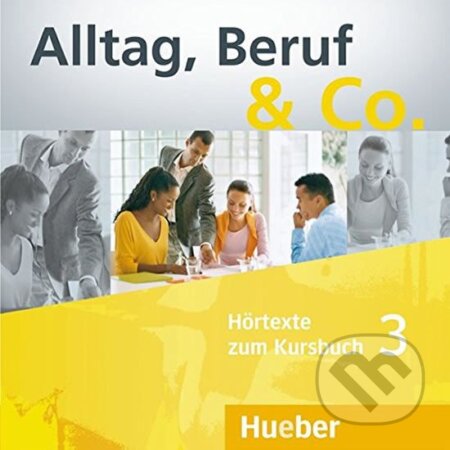 Alltag, Beruf & Co. 3 - Audio-CDs zum Kursbuch B1 - Norber Becker, W. Braunert - audiokniha z kategorie Jazykové učebnice a slovníky