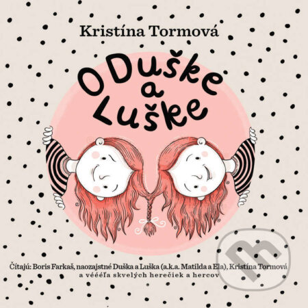O Duške a Luške - Kristína Tormová, Wisteria Books, 2023