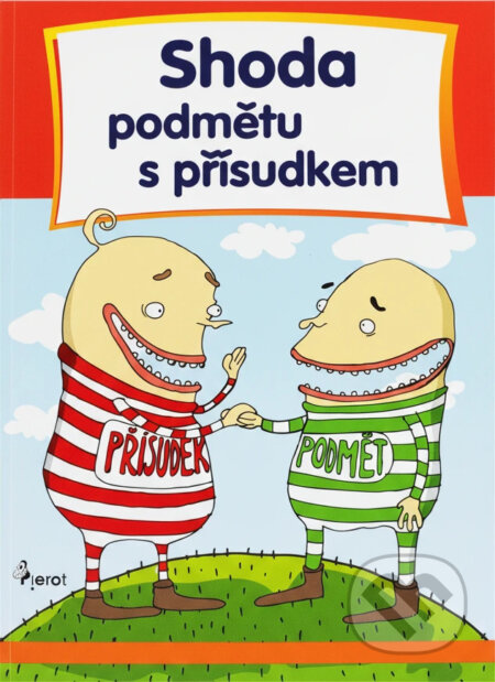 Kniha: Shoda podmětu s přísudkem (Petr Šulc). Pierot, 2010