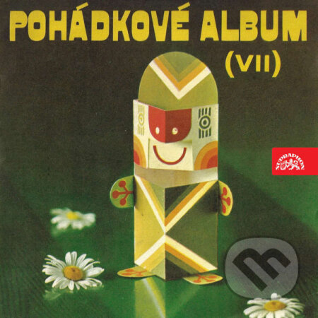 Pohádkové album VII. - Miloš Kirschner,Jan Fuchs,Pavel Grym,Zdeněk Karel Slabý,Věra Provazníková, Supraphon, 2023