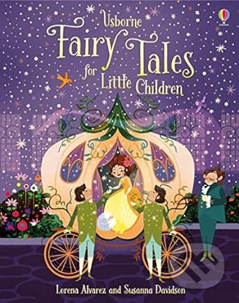Fairy Stories for Little Children - Lorena Alvarez (Ilustrátor), Usborne, 2018