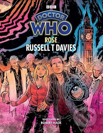 Doctor Who: Rose (Illustrated Edition) - Russell T Davies, Robert Hack (Ilustrátor), BBC Books, 2023