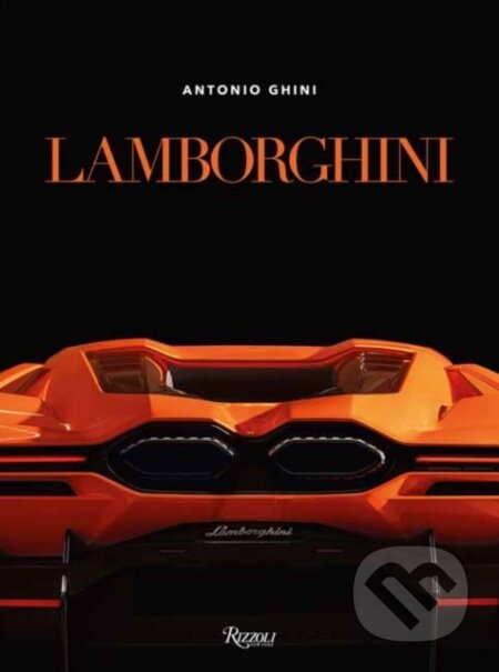 Lamborghini - Antonio Ghini, Rizzoli Universe, 2023