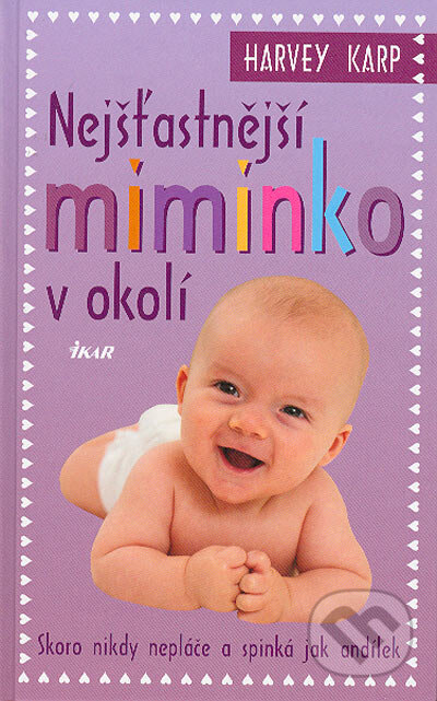 Nejšťastnější miminko v okolí - Karp Harvey, Ikar CZ, 2005