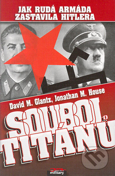 Souboj titánů - David M. Glantz, Jota, 2005