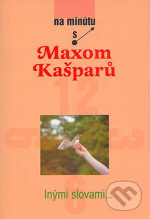 Inými slovami - Max Kašparů, Karmelitánske nakladateľstvo, 2005