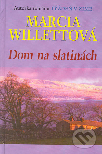 Dom na slatinách - Marcia Willett, Slovenský spisovateľ, 2005