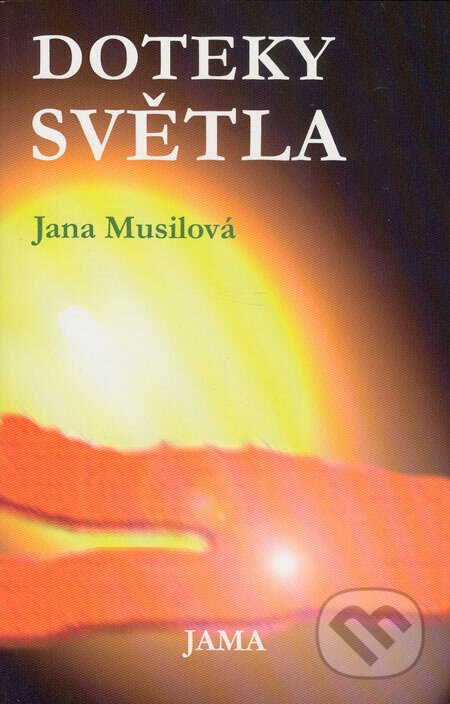 Doteky světla - Jana Musilová, Jama, 2005
