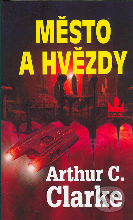 Město a hvězdy - Arthur C. Clarke, Baronet, 2005