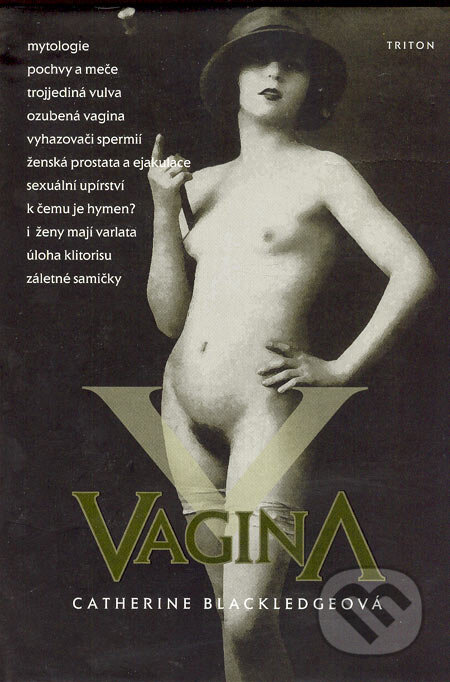 Vagina - Catherine Blackledgeová, Triton, 2005