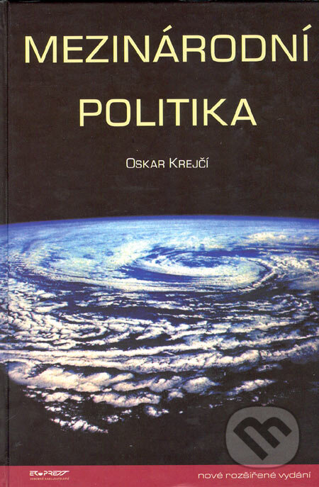 Mezinárodní politika - Oskar Krejčí, Ekopress, 2001