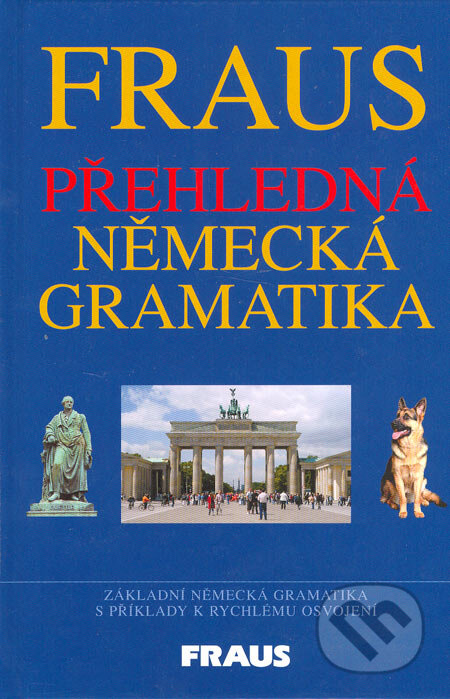 Přehledná německá gramatika - Michaela Voltrová, Fraus, 2005