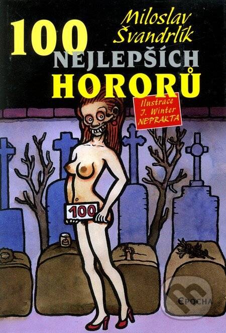 100 nejlepších hororů - Miloslav Švandrlík, Epocha, 2005