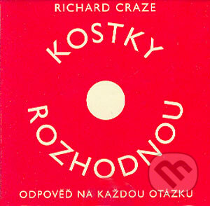 Kostky rozhodnou - věštecké kostky - Richard Craze, Knižní klub, 2005