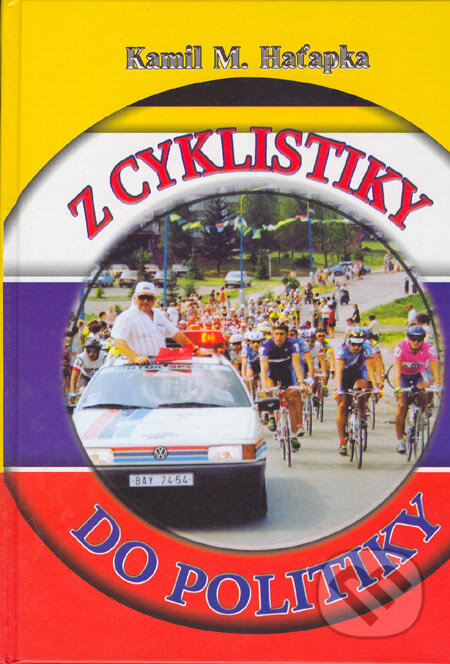 Z cyklistiky do politiky - Drahoslav Machala, Kamil M. Haťapka, Motýľ, 2005