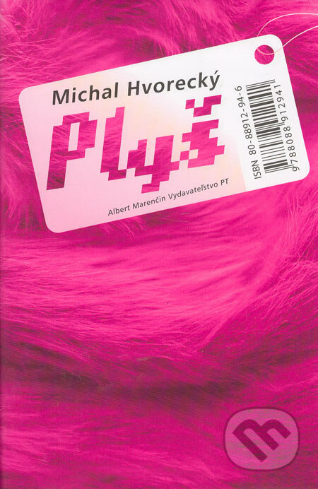 Plyš - Michal Hvorecký, 2005