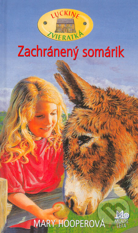 Zachránený somárik - Mary Hooperová, Slovenské pedagogické nakladateľstvo - Mladé letá, 2005