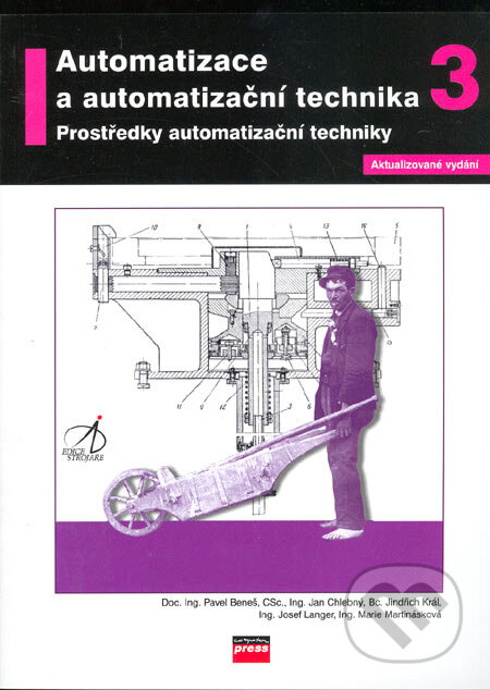 Automatizace a automatizační technika III. - Kolektiv autorů, Computer Press, 2005