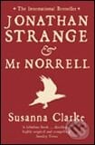 Jonathan Strange and Mr Norrell - Susanna Clarke, Pan Macmillan, 2005