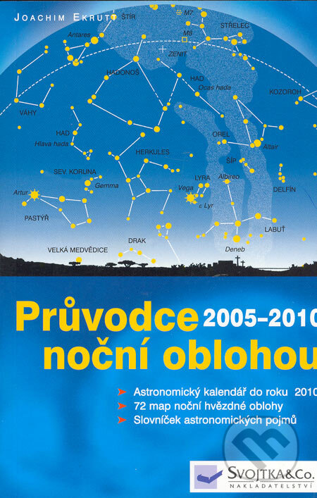Průvodce noční oblohou 2005 - 2010 - Joachim Ekrutt, Svojtka&Co., 2005