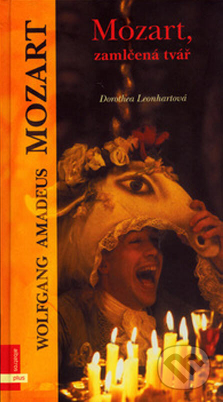 Mozart, zamlčená tvář - Dorothea Leonhartová, Albatros CZ, 2005