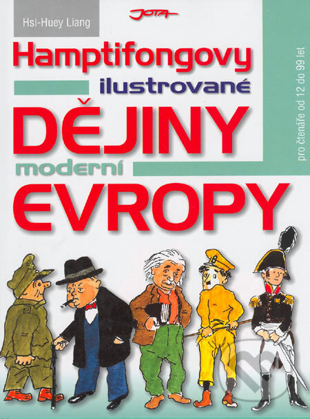Hamptifongovy ilustrované dějiny moderní Evropy - Hsi-Huey Liang, Jota, 2005