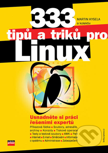 333 tipů a triků pro Linux - Martin Kysela a kolektiv, Computer Press, 2005