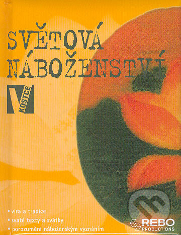Kniha: Světová náboženství v kostce (Rebo). Rebo, 2005