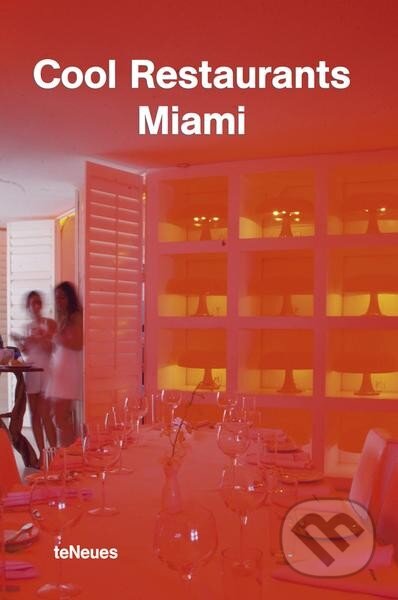 Cool Restaurants Miami, Te Neues, 2005