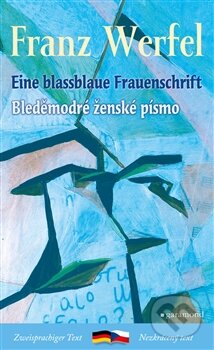 Bleděmodré ženské písmo / Blassblaue Frauenschrift - Franz Werfel, Garamond, 2016
