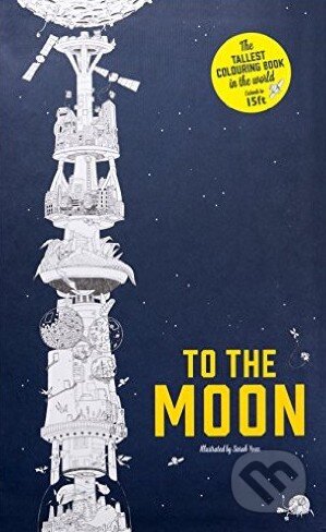 To the Moon (The Tallest Colouring Book in the World) - kniha z kategorie Pro dospělé