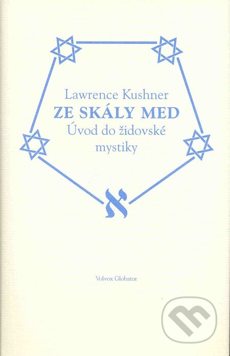 E-kniha: Ze skály med (Lawrence Kushner). Volvox Globator, 2012