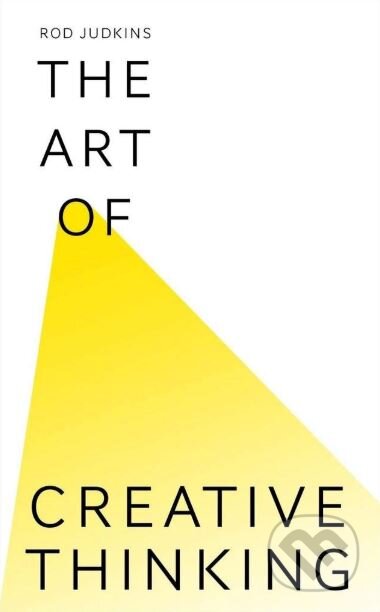 The Art of Creative Thinking - Rod Judkins - kniha z kategorie Humanitní a společenské vědy