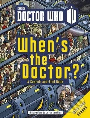 Doctor Who: When&#039;s the Doctor? - Jorge Santillan, BBC Books, 2014