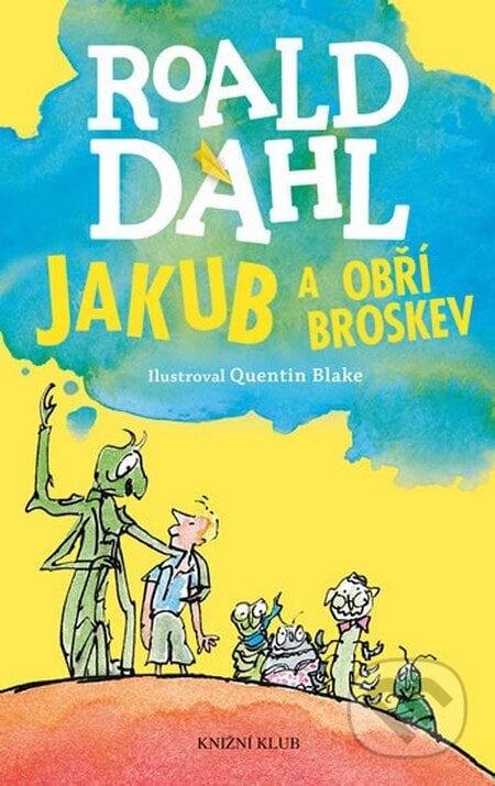 Jakub a obří broskev - Roald Dahl, 2016