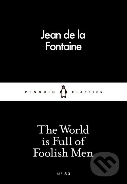 The World is Full of Foolish Men - Jean de la Fontaine, Penguin Books, 2016