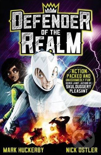 Defender of the Realm - Nick Ostler, Mark Huckerby, Scholastic, 2016