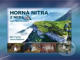 Horná Nitra z neba - Milan Paprčka, Simona Nádašiová, CBS, 2016
