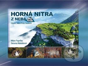 Horná Nitra z neba (Upper Nitra from heaven) - Milan Paprčka, Simona Nádašiová - kniha z kategorie Fotografie